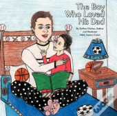 The Boy Who Loved His Dad
