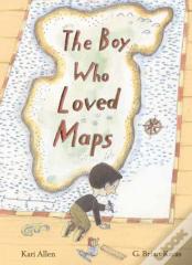 The Boy Who Loved Maps
