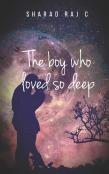 The Boy Who Loved So Deep
