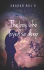 The Boy Who Loved So Deep - Preview