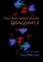 The Boy Who Made Dragonfly - Preview
