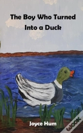 The Boy Who Turned Into A Duck