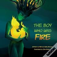 The Boy Who Was Fire