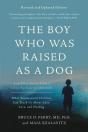 The Boy Who Was Raised As A Dog, 3rd Edition - Preview