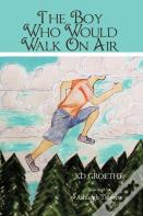 The Boy Who Would Walk On Air