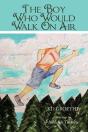 The Boy Who Would Walk On Air - Preview