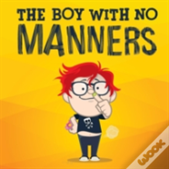 The Boy With No Manners