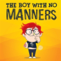 The Boy With No Manners - Preview
