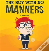 The Boy With No Manners