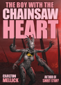 The Boy With The Chainsaw Heart - Preview