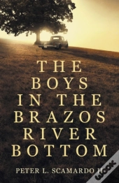 The Boys In The Brazos River Bottom