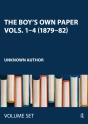 The Boy'S Own Paper Vols. 1â€“4 (1879â€“82) - Preview