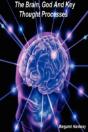 The Brain, God And Key Thought Processes - Preview