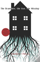 The Branches, The Axe, The Missing