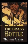 The Brass Bottle (Illustrated Edition)