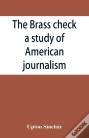 Capa do artigo The Brass Check, A Study Of American Journalism