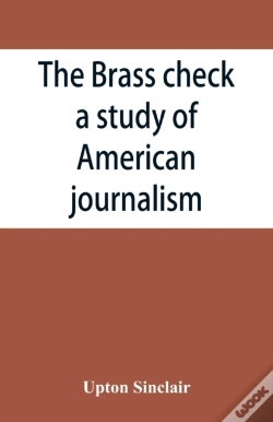 Capa do artigo The Brass Check, A Study Of American Journalism