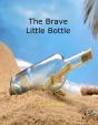 The Brave Little Bottle - Preview