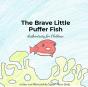 The Brave Little Puffer Fish: Authentici - Preview