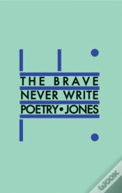 Capa do artigo The Brave Never Write Poetry