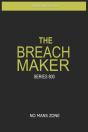 The Breach Maker: Series 800 - Preview