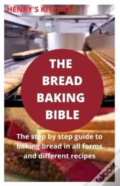 The Bread Baking  Bible