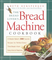 The Bread Lover'S Bread Machine Cookbook