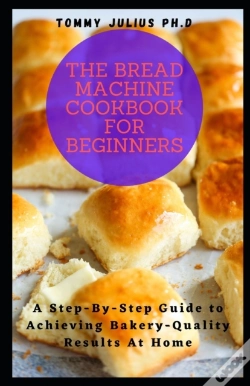 Capa do artigo The Bread Machine Cookbook For Beginners