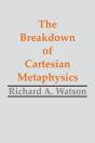 The Breakdown Of Cartesian Metaphysics - Preview