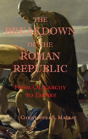 The Breakdown Of The Roman Republic - Preview