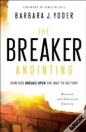 Capa do artigo The Breaker Anointing Â€“ How God Breaks Open The Way To Victory