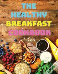 The Breakfast Cookbook