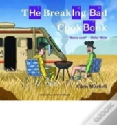 The Breaking Bad Cookbook