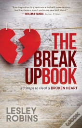 The Breakup Book: 20 Steps To Heal A Bro