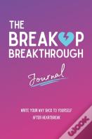 The Breakup Breakthrough Journal