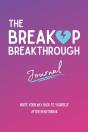 The Breakup Breakthrough Journal - Preview