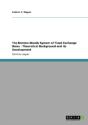 The Bretton Woods System Of Fixed Exchange Rates - Theoretical Background And Its Development - Preview