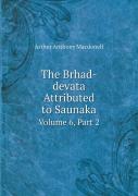 The Brhad-Devata Attributed To Saunaka Volume 6, Part 2