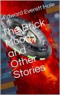 The Brick Moon, And Other Stories - Preview