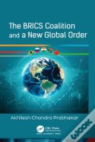 The Brics Coalition And A New Global Order