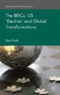 The Brics, Us 'Decline' And Global Transformations - Preview