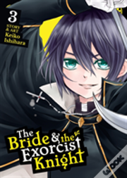 The Bride & The Exorcist Knight Vol. 3