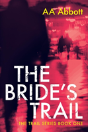 The Bride'S Trail - Preview