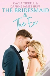 The Bridesmaid & The Ex