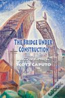 The Bridge Under Construction