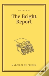 The Bright Report Volume 1