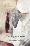 The Brightest Never