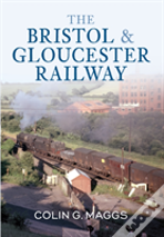 The Bristol & Gloucester Railway