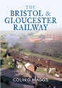 The Bristol & Gloucester Railway - Preview