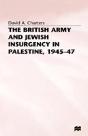 The British Army And Jewish Insurgency In Palestine, 1945-47 - Preview